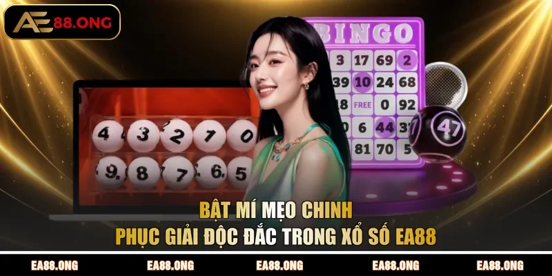 Bật mí mẹo chinh phục giải độc đắc trong xổ số EA88