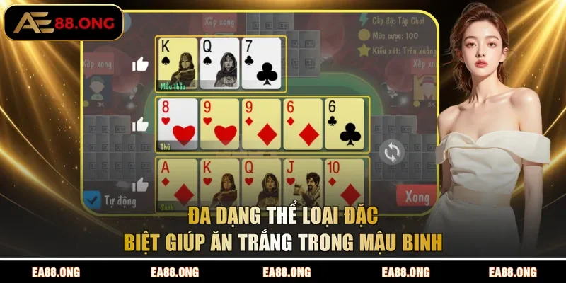 Đa dạng thể loại đặc biệt giúp ăn trắng trong Mậu Binh 