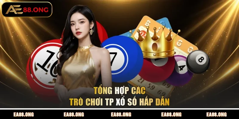 Tổng hợp các trò chơi TP Xổ Số hấp dẫn